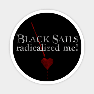 Black sails radicalized me Magnet